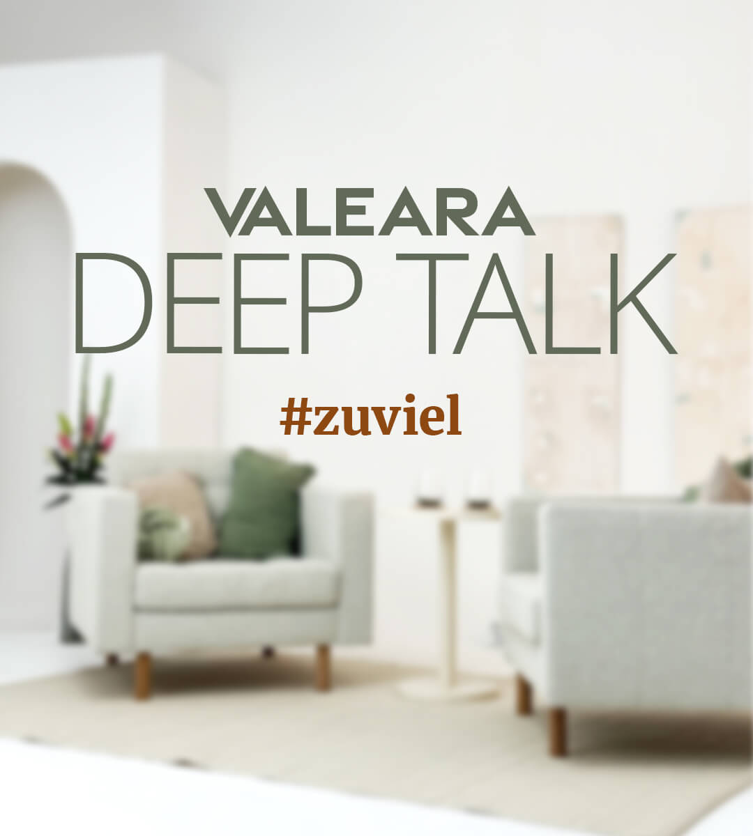 VALEARA Deep Talk